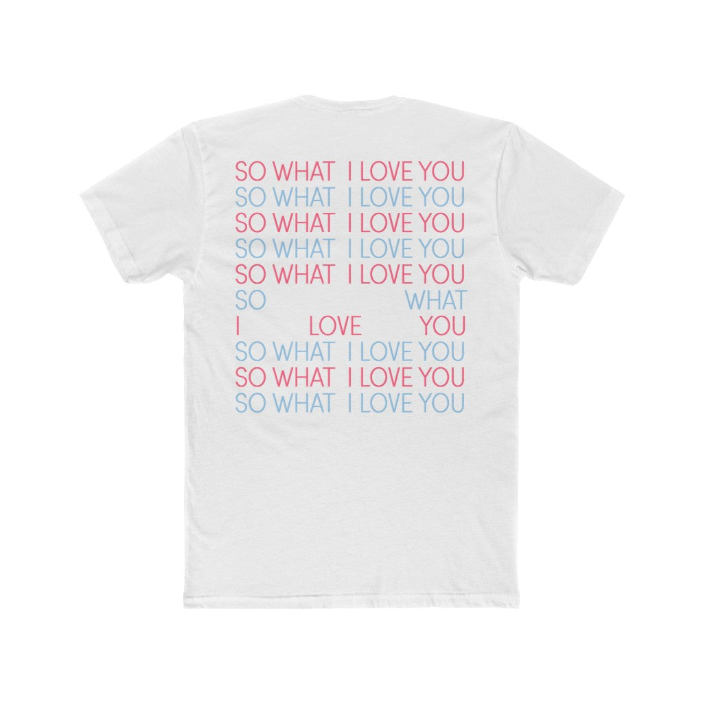 So What I Love Donnie Short Sleeve Tee